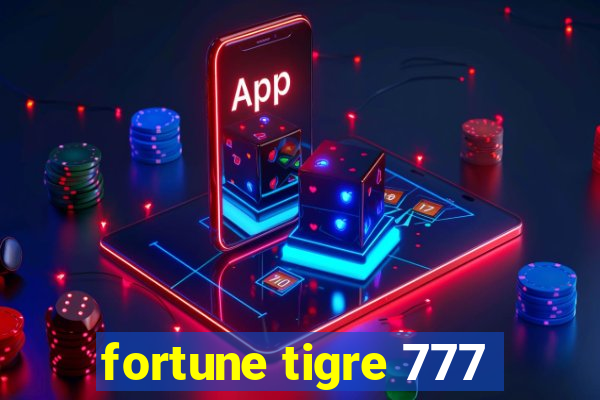 fortune tigre 777